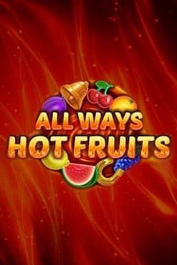 Allways Hot Fruits