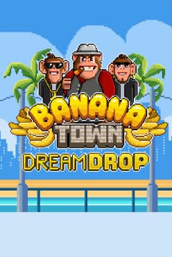 Banana Town Dream Drop