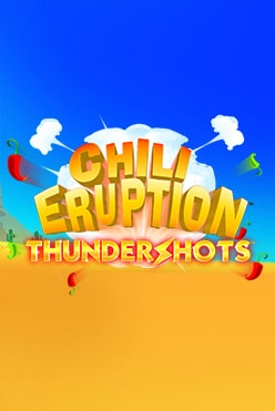 Chili Eruption Thundershots