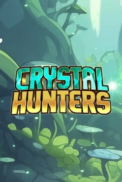 Crystal Hunters