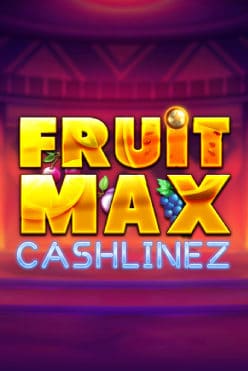 Fruit Max Cashlinez