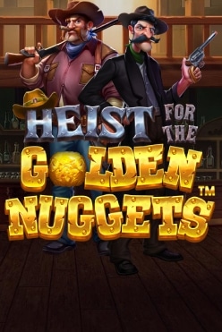 Heist for the Golden Nuggets