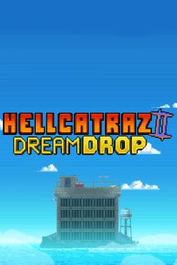 Hellcatraz 2 Dream Drop