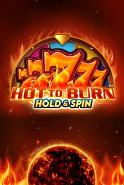 Hot to Burn Hold and Spin