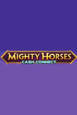 Mighty Horses Cash Connect