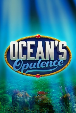 Oceans Opulence