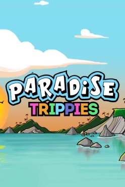 Paradise Trippies